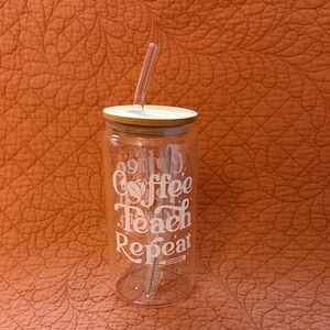 Coffee Teach Repeat Teachers,  can shaped Clear Glass Tumbler with Straw and Lid